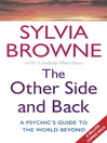 The Other Side and Back (eBook): A Psychic's Guide to the World Beyond